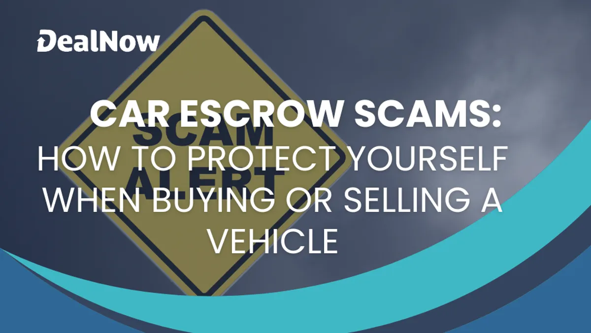 Car Escrow Scams: How To Protect Yourself When Buying or Selling a Vehicle