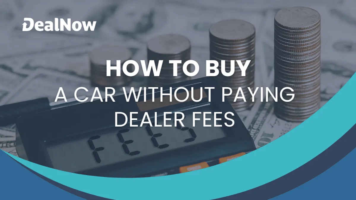 How To Buy a Car Without Paying Dealer Fees