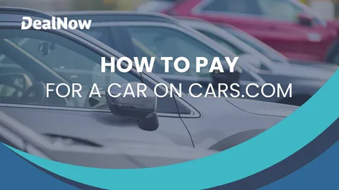 How To Pay for a Car on Cars.com