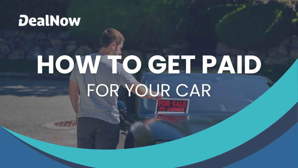 How to Get Paid for Your car