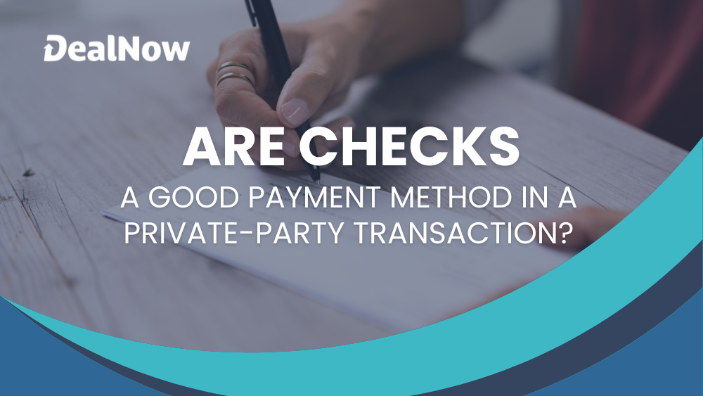 Are check a good payment method in a private-party transaction?