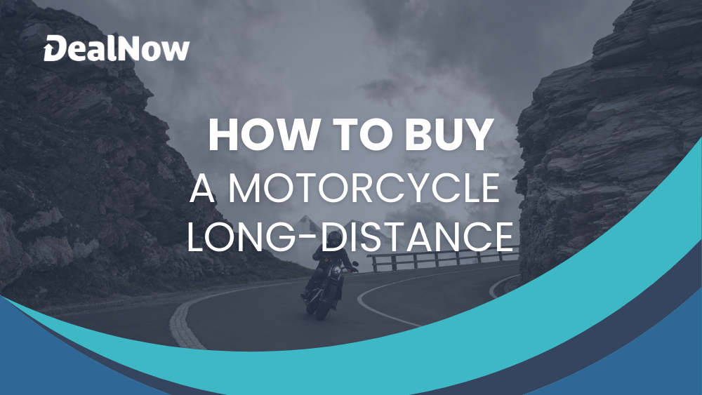 How To Buy a Motorcycle Long-Distance