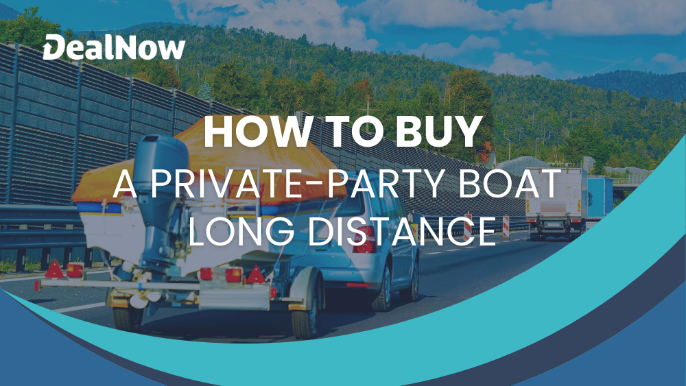 How To Buy a Private-Party Boat Long-Distance