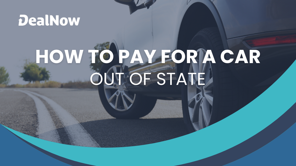 How To Pay for a Car Out of State